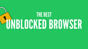 Unblocked Browser: Exploring the Freedom and Benefits of Open Internet Access
